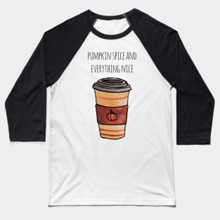 Watercolor Pumpkin Spice and Everything Nice Pumpkin Spice Latte Travel Cup Baseball T-Shirt